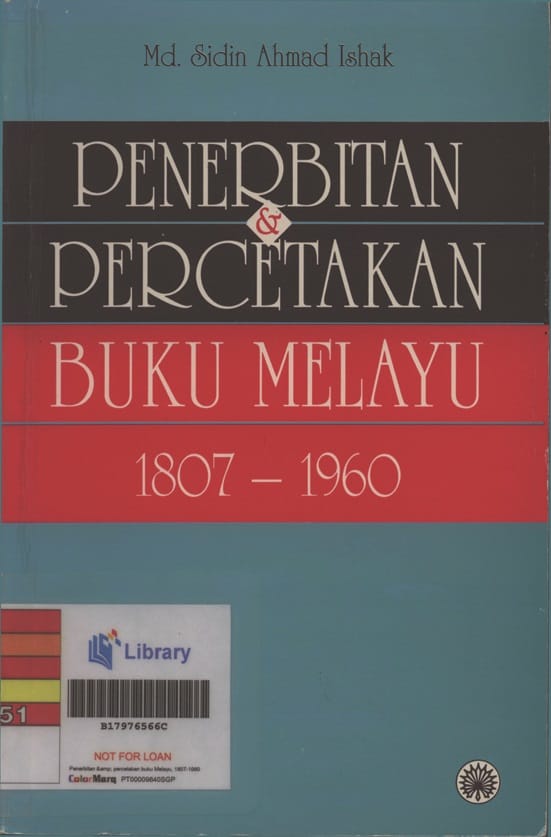 Book cover titled "Penerbitan & Percetakan Buku Melayu 1807-1960" by Md. Sidin Ahmad Ishak with library barcode and label.